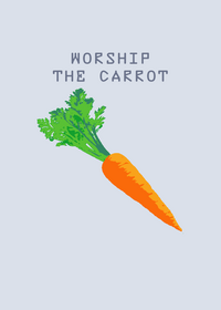 W O R S H I P  T H E  C A R R O T