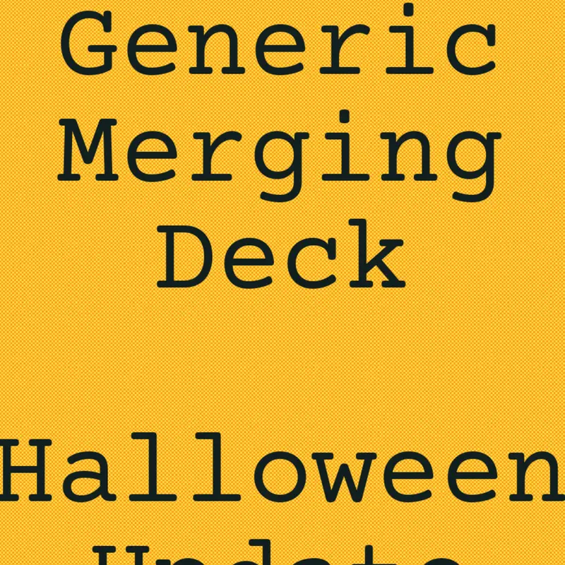 Generic Merging Deck by @TheBat600