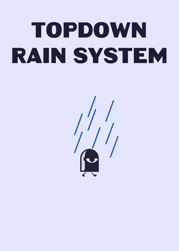 Top down rain system by @random_owl
