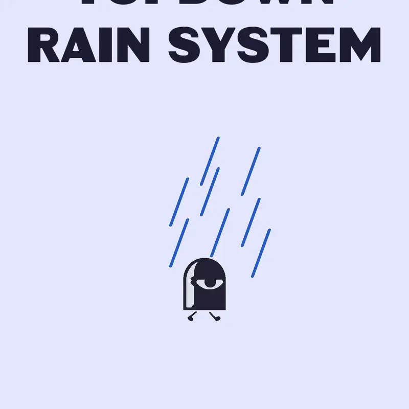 Top down rain system by @random_owl