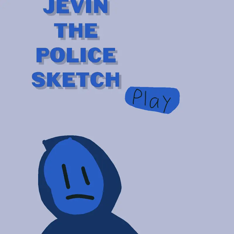 Jevin the police sketch by @arandomsprunkiguy