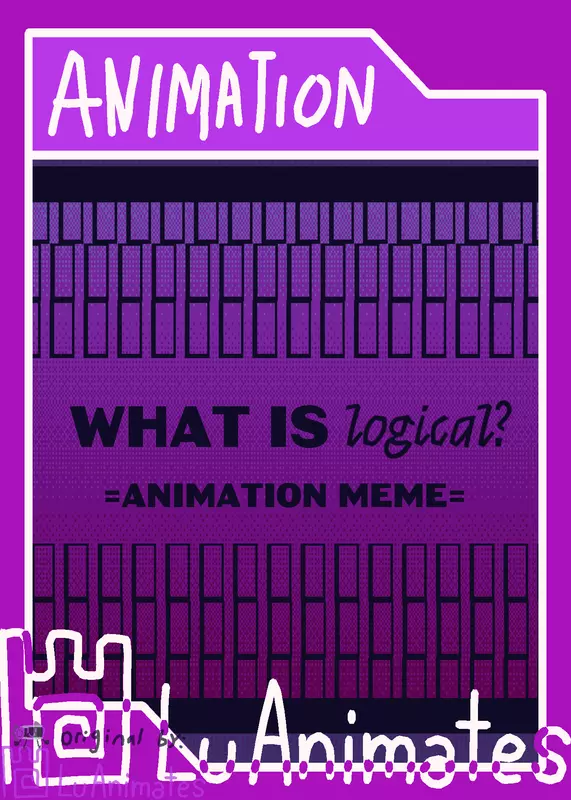 What Is Logical? - Animation Meme by @LuAnimates