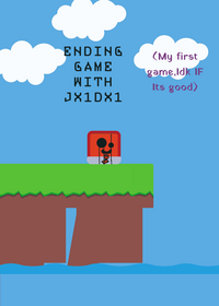 Ending game but jx1dx1