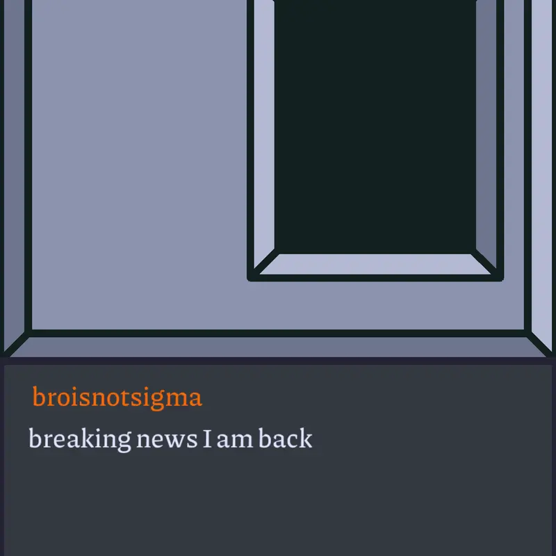I am back... by @broisnotthatsimga