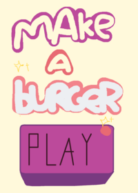 Make a BURGER!!