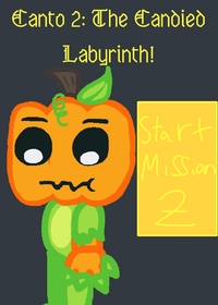 Canto 2: The Candied Labyrinth!