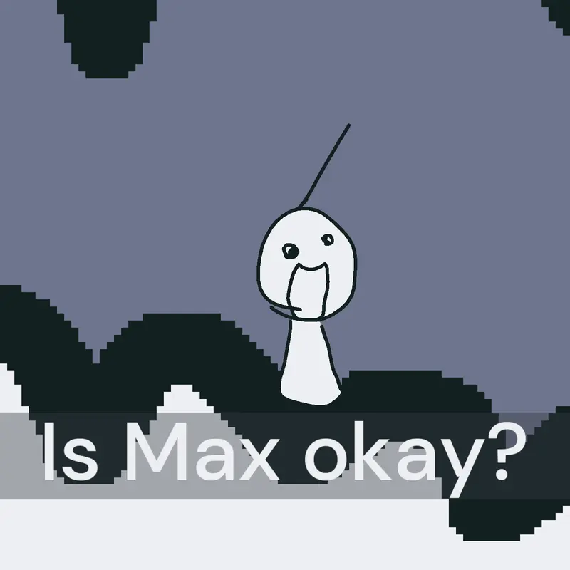 Game by @THEMAXINTHEMAXIUSUMWORLD