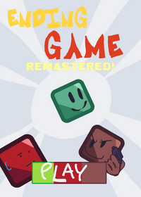Ending Game Remastered,!