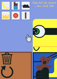 Feed bob the minion!
