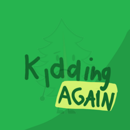 @Kidding_