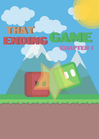 < That ending game Chapter 1>