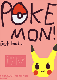 Pokemon but bad
