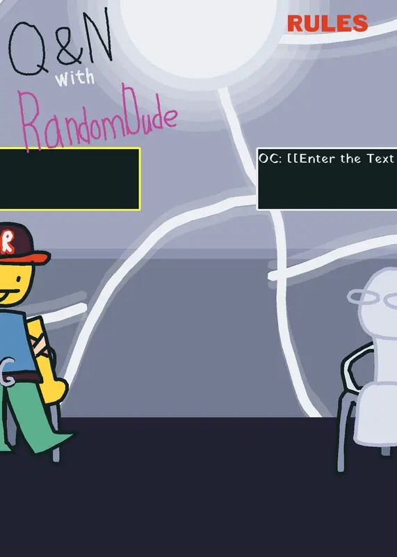 QnA Q&A with RandomDudee by @-RandomDudee-