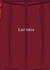 Last dance background (yes this is lazy and...