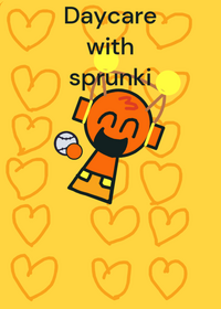 Daycare with sprunki and playtime