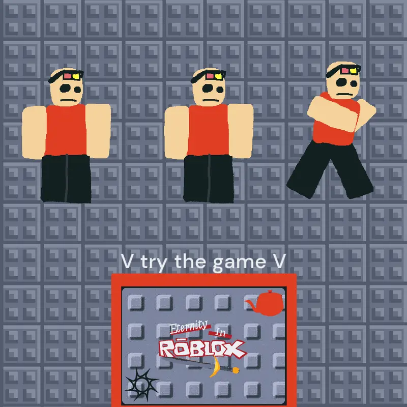 Game by @Eternity_In_ROBLOX