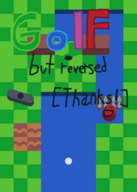 Golf but reversed