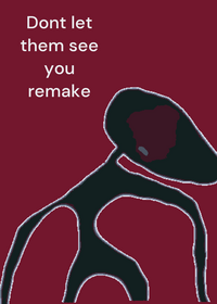 Dont let them see you remake