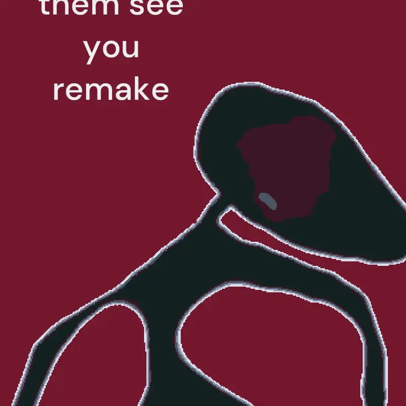 Dont let them see you remake by @Bcrandom