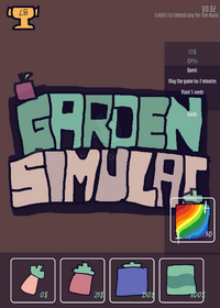 GARDEN SIMULATOR - (0.02) Plant seeds and...