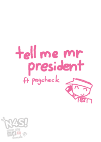 Tell me mr president!!
