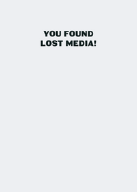 "You found lost media!" Template