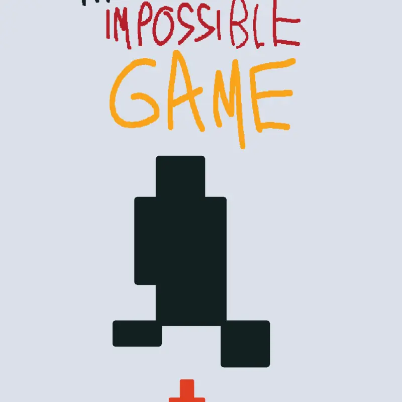 THE IMPOSSIBLE GAME by @Erik-productions