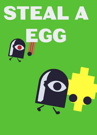 Steal a egg