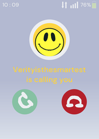 Verity is calling you