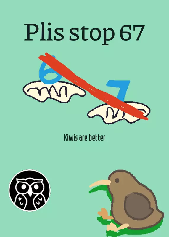 Plis stop 67 it's annoying by @kiwi-bird