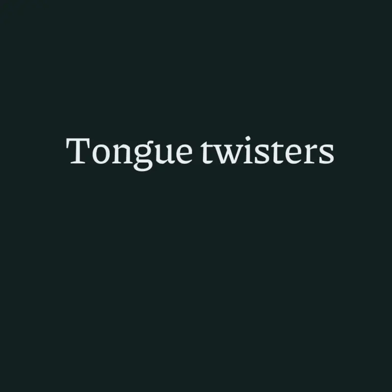 Tongue twisters by @GlizzyDog333