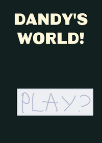 dandy's world