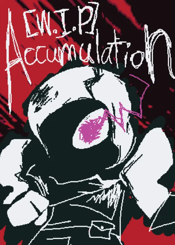 ACCUMULATION. by @TotallyNotL_AW