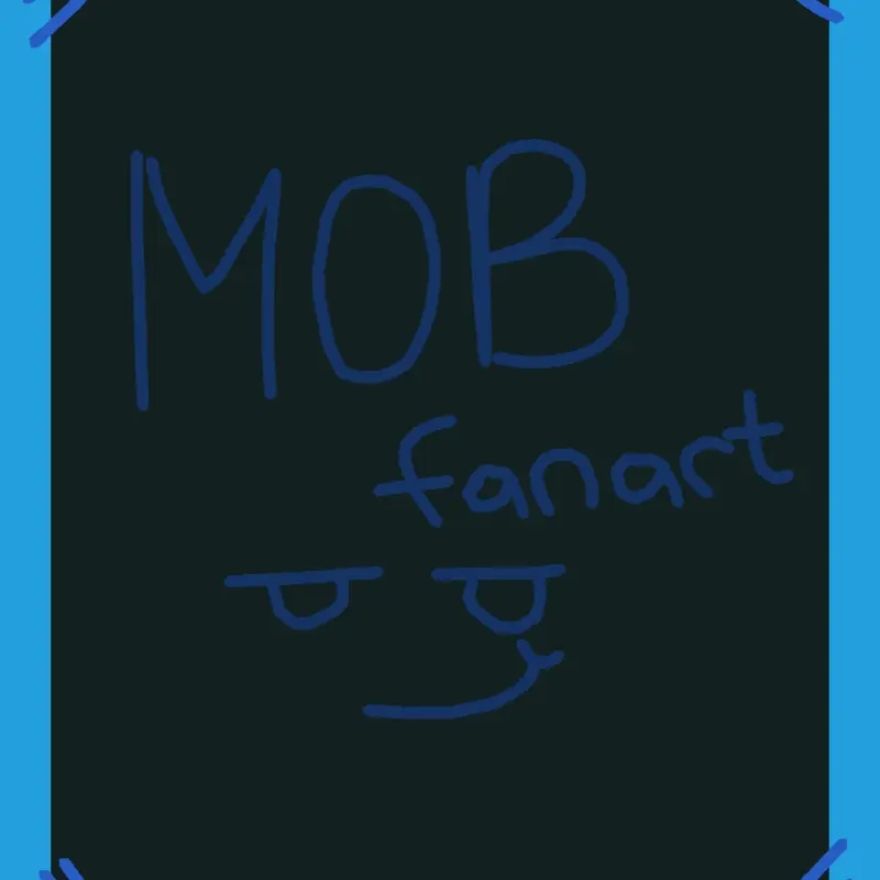 Mob fanart!! by @tuff_dude
