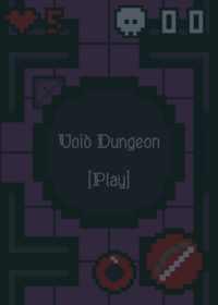Void Dungeon (i extended Roguelike and...