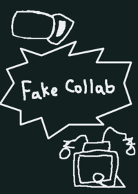 Fake Collab [GIFT]