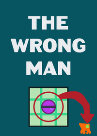 “The wrong man” (credits to SpoodeyOfficialAc...
