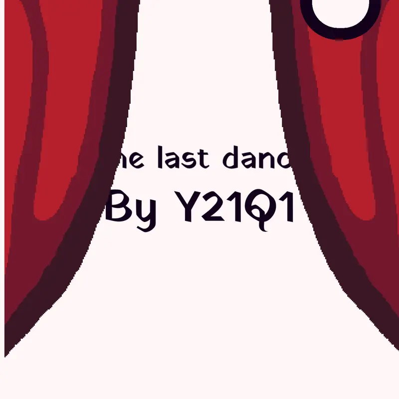 The last dance by @gamergirl_Tadc123