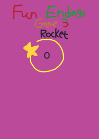 Fun Endings Game 3: Rocket