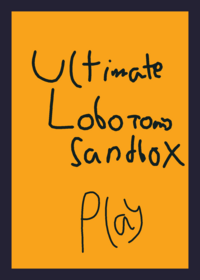Ultimate Lobotomy Sandbox!