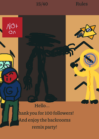 Backrooms remix party for 100 followers!