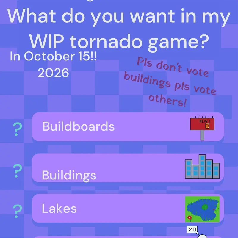 Poll !!!! by @game_maker3000