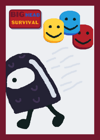 Big Head survival.