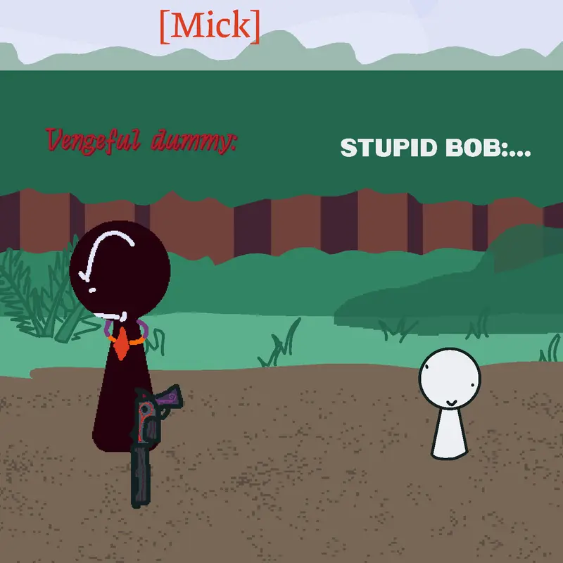 stupid bob and vengeful dummy(aka mick) by @ilovecookies_heat