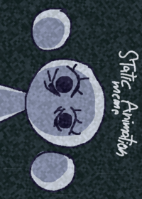 STATIC MEME ANIMATION Tags: