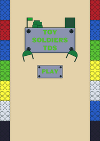 Toy soldiers TDS!