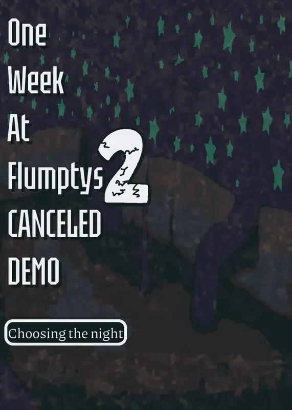 One week at Flumptys 2 (CANCELLED DEMO) by @Flumpty_Bumpty3