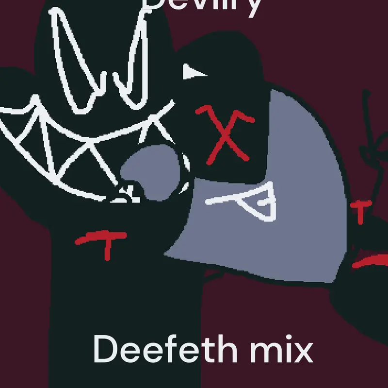 Devilry Deefeth mix by @SuperGreyson10000