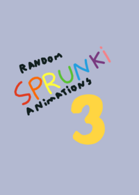 Random Sprunki animations 3!