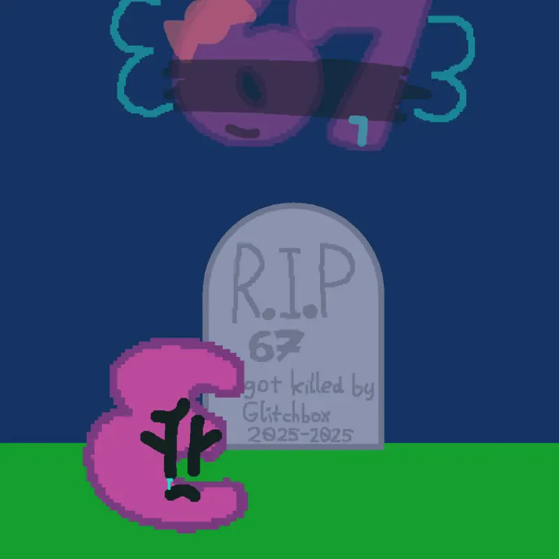 67 got dead by glitchbox... by @Hiro_blancaHALLOWEEN